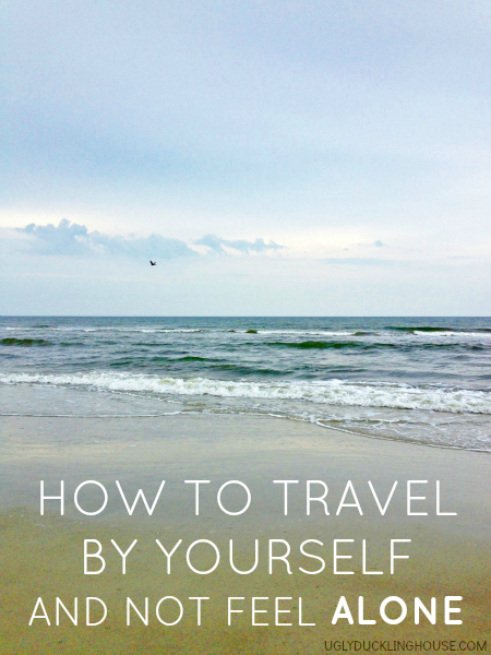 How to enjoy yourself and have fun while traveling alone