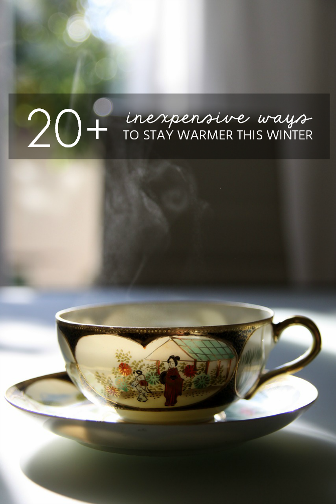 31 Frugal Ways to Stay Warm This Winter Without Turning Up the Heat